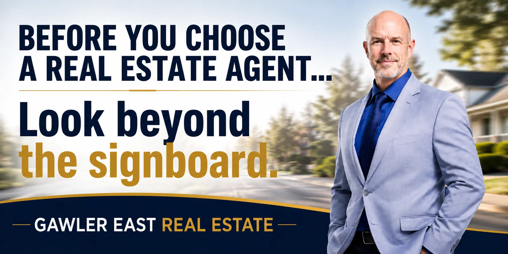 Before you choose a real estate agent — look beyond the signboard. Gawler East Real Estate.